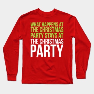 What Happens at the Xmas Party... Long Sleeve T-Shirt